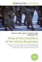 Frederic P. Miller (U. A.) | Army Of The Guardians Of The Islamic Revolution