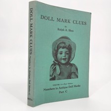 Doll Mark Clues Book By Ralph Shea For Antique Dolls ID 1st Edit Vol 4 Signed