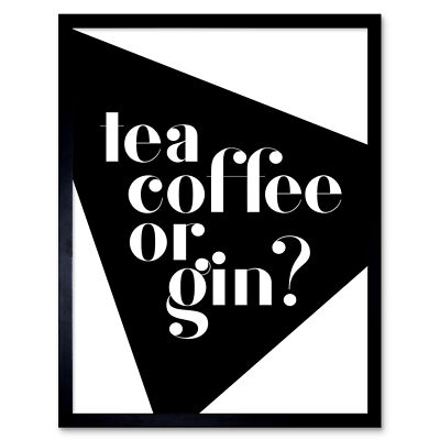 Gerahmter Wandkunstdruck Tee Kaffee oder Gin 9 x 7