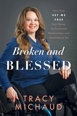Tracy Michaud | Broken and Blessed | Taschenbuch | Englisch (2022)