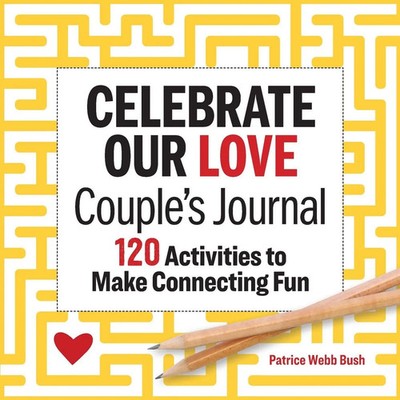 Celebrate Our Love Couple's Journal | 120 Activities to Make Connecting Fun