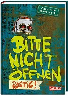 Bitte nicht öffnen 6: Rostig!: Wer hat meinen Robot... | Buch | Zustand sehr gut