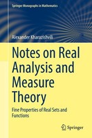 Notes On Real Analysis And Measure Theory Alexander Kharazishvili