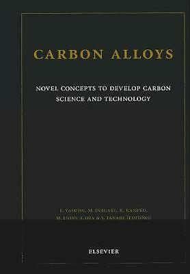 Carbon Alloys Novel Concepts to Develop Carbon Science and Technology Yasuda