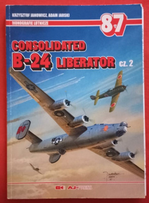 Aircraft Monograph Monografie 87, CONSOLIDATED B-24 LIBERATOR Vol.2  AJ Press
