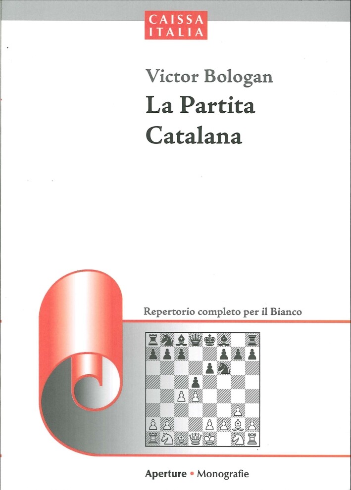 La Partita Catalana. Repertorio Completo per il Bianco - [Caissa Italia]