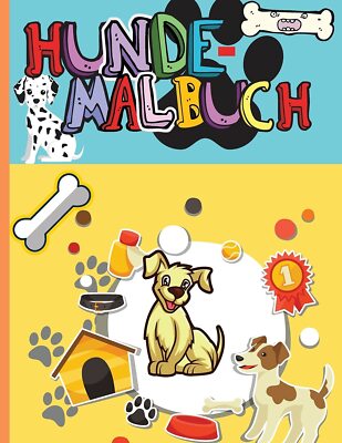 Hunde Malbuch: Hund-Aktivitätsbuch für Kinder im Alter von 4-8 Jahren - Kinder-M