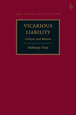 Vicarious Liability: Critique and Reform -  NEW Professor Antho 2021