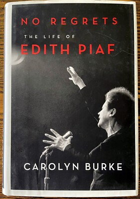 No Regrets: The Life of Edith Pia, Hardcover By Burke, Carolyn : VERY GOOD