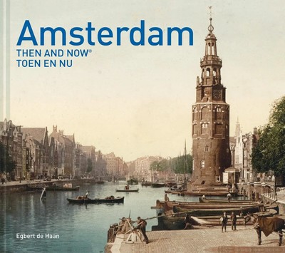Egbert de Haan | Amsterdam Then and Now (R) | Buch | Englisch (2018) | Gebunden