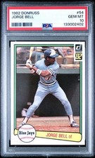 Jorge Bell 1982 Donruss #54 Rookie Card PSA 10 Toronto Blue Jays Legend