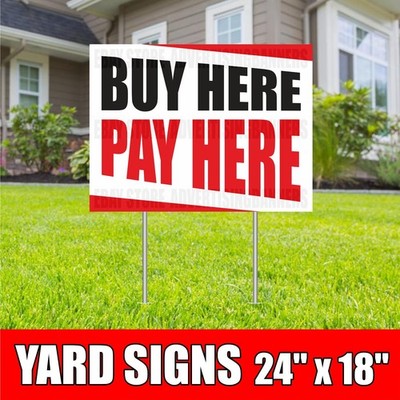 BUY HERE PAY HERE Yard Sign with H-Stakes Shop Store Dealer Pawn Cash Sale Save