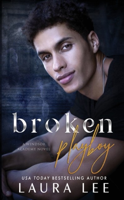 Laura Lee Unisex Multicolor Broken Playboy: A Windsor Academy Standalone Enemies-To-Lovers - Image 4