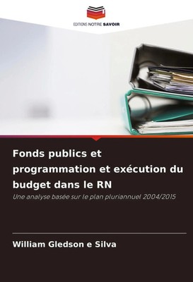 William Gledson E Silva | Fonds publics et programmation et exécution du...