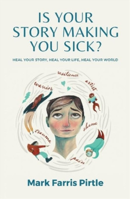 Mark Farris Pirtle Is Your Story Making You Sick? (Poche) | eBay