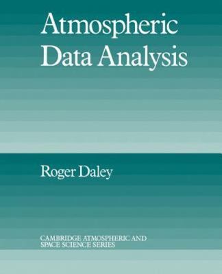 Atmospheric Data Analysis (Cambridge Atmospheric and Space Science Series), Dale