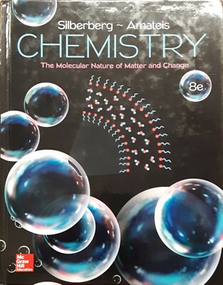 Chemistry: the Molecular Nature of Matter and Change by Martin Silberberg