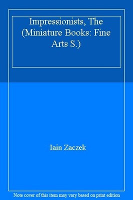 Impressionists, The (Miniature Books: Fine Arts S.),Iain Zaczek