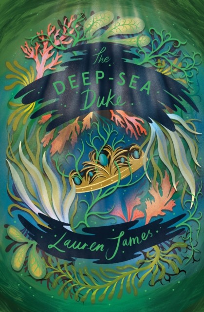 The Deep-Sea Duke by Lauren James (Paperback Book)
