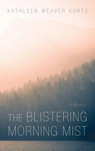 Kathleen Weaver Kurtz | The Blistering Morning Mist | Buch | Englisch (2021)-image