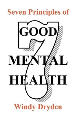 Windy Dryden Seven Principles of Good Mental Health (Taschenbuch)