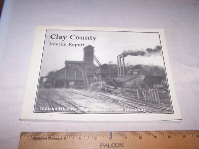 1997 CLAY COUNTY INDIANA Historic Sites & Structures Inventory - Maps & Pictures