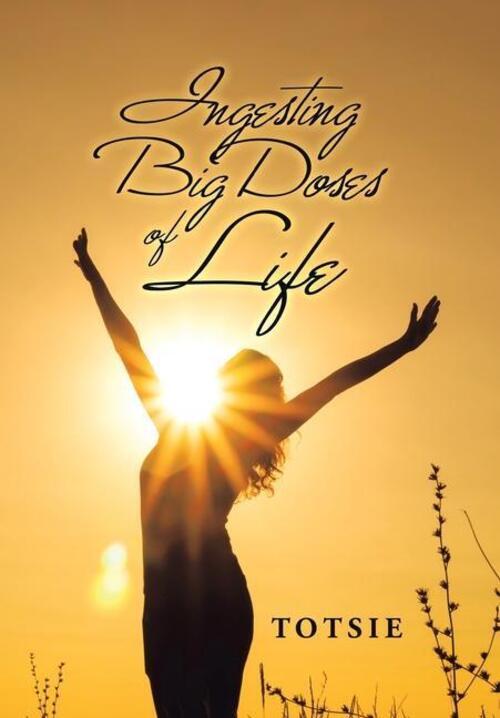 Totsie | Ingesting Big Doses Of Life | Buch | Englisch (2020) |