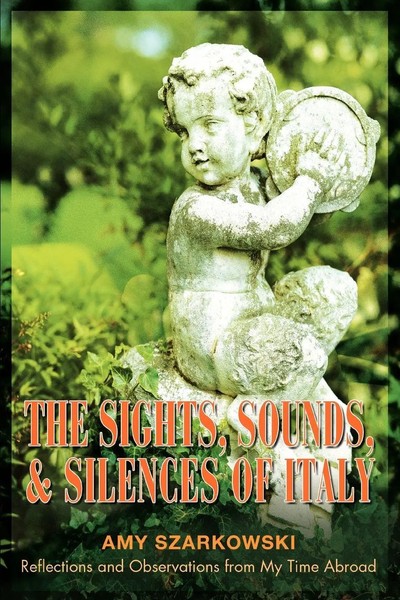 The Sights, Sounds, And Silences Of Italy Amy Szarkowski Taschenbuch Englisch-image