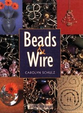 Beads and Wire, Schulz, Carolyn, Used; Good Book