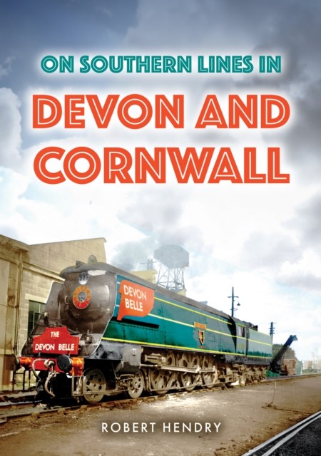 On Southern Lines In Devon & Cornwall