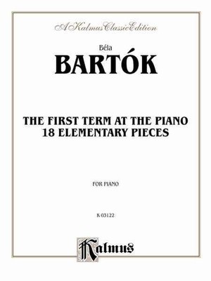 Die erste Amtszeit am Klavier -- Achtzehn Grundstücke von B?la Bart?k (Englisch