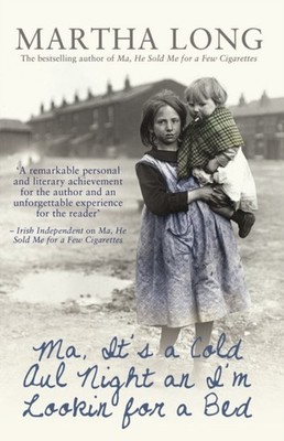 MA ITS A COLD AUL NIGHT AN IM LOOKIN/BED by Martha Long Paperback Self Help