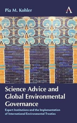 Pia M. Kohler Science Advice and Global Environmental  (Taschenbuch) (US IMPORT)