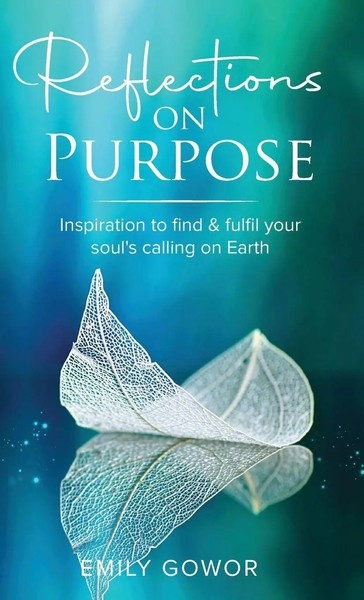 Reflections On Purpose | Emily Gowor | Buch | Gebunden | Englisch | 2022-image