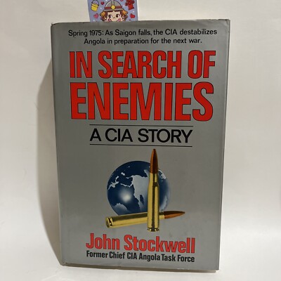 In Search of Enemies: A CIA Story by Stockwell, John HC / DJ/ 1978