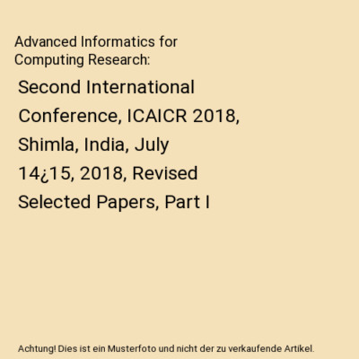 Advanced Informatics for Computing Research: Second International Conference, IC