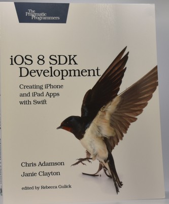 iOS 8 SDK Development: Creating iPhone and IPad Apps with Swift