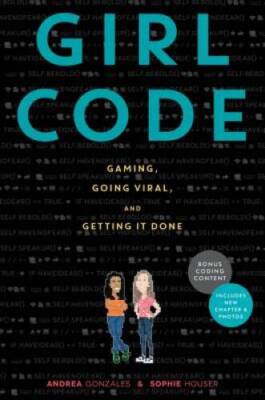 Girl Code: Gaming, Going Viral, and Getting It Done - Paperback - GOOD