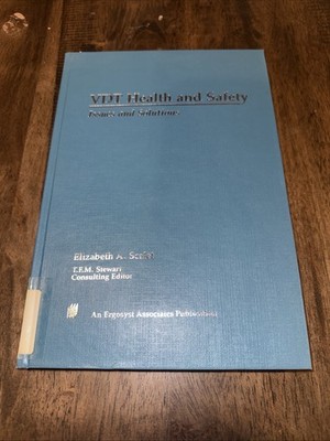 VDT Health And Safety: Issues & Solutions by Scalet, Elizabeth A.