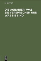 Degruyter | Die Agrarier, Was Sie Versprechen Und Was Sie Sind | Buch | Deutsch
