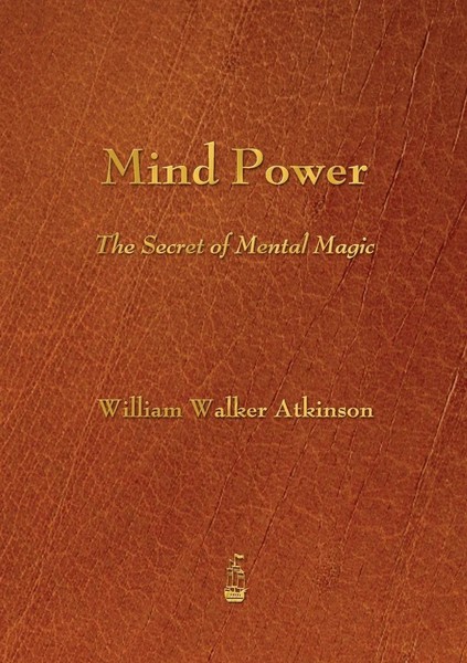 William Walker Atkinson | Mind Power | Taschenbuch | Englisch (2013)-image