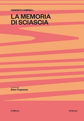 Das Gedächtnis von Sciascia. Ediz. integral [Taschenbuch] Campbell, Federico and Trapa