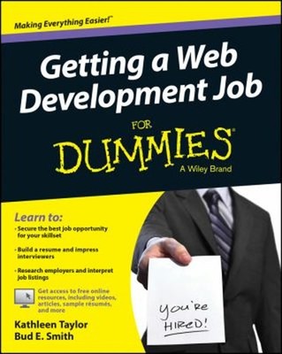 Getting a Web Development Job for Dummies Kathleen, Smith, Bud E.