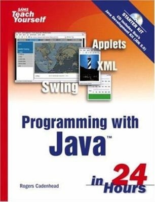 Sams Teach Yourself Programming with Java in 24 Hours Rogers Cade