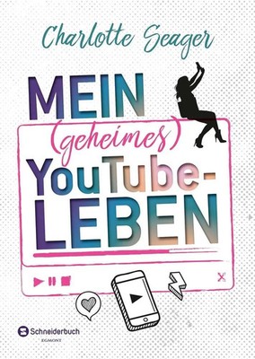 Mein (geheimes) YouTube-Leben | Charlotte Seager | Taschenbuch | 352 S. | 2019