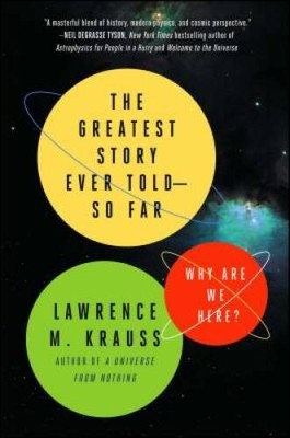 The Greatest Story Ever Told--So Far: Why Are We Here? - Paperback - VERY GOOD