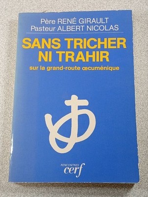 Ohne zu betrügen oder zu verraten | Pater René Girault Pasteur Albert Nicolas | Guter Zustand