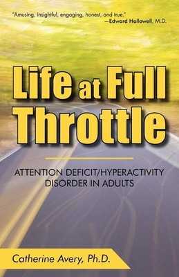 Life at Full Throttle: Attention Deficit/Hyperactivity Disorder