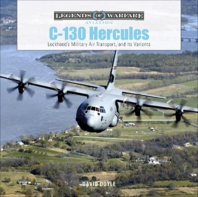David Doyle C-130 Hercules (Hardback) Legends of Warfare: Aviation (UK IMPORT)