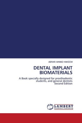 DENTAL IMPLANT BIOMATERIALS Abrar Ahmad Hakeem